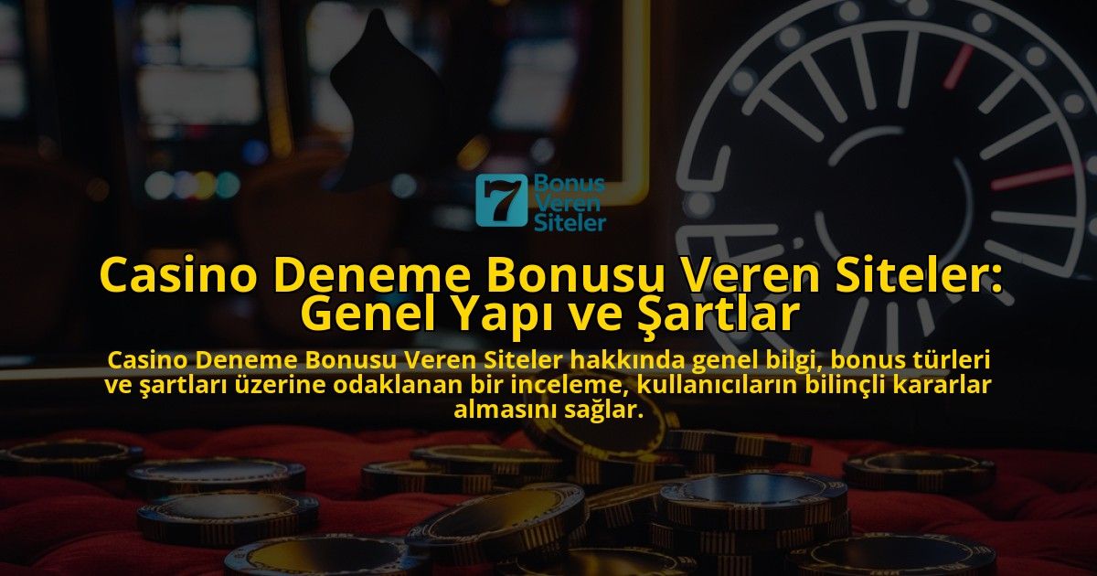 Casino-Deneme-Bonusu-Veren-Siteler-Genel-Yap-ve-artlar-overlay-1768740123.jpg