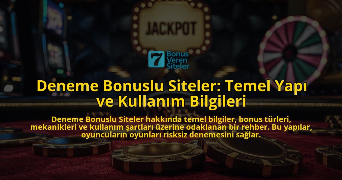 Deneme-Bonuslu-Siteler-Temel-Yap-ve-Kullanm-Bilgileri-overlay-1768567733.jpg