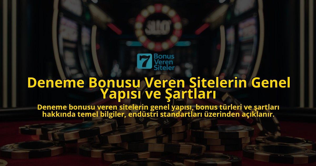 Deneme-Bonusu-Veren-Sitelerin-Genel-Yapisi-ve-Sartlari-overlay-1769249376.jpg